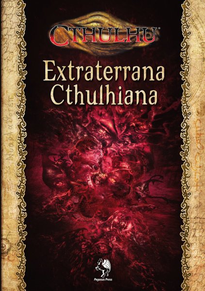 Cthulhu: Extraterrana  Cthulhiana (Hardcover)